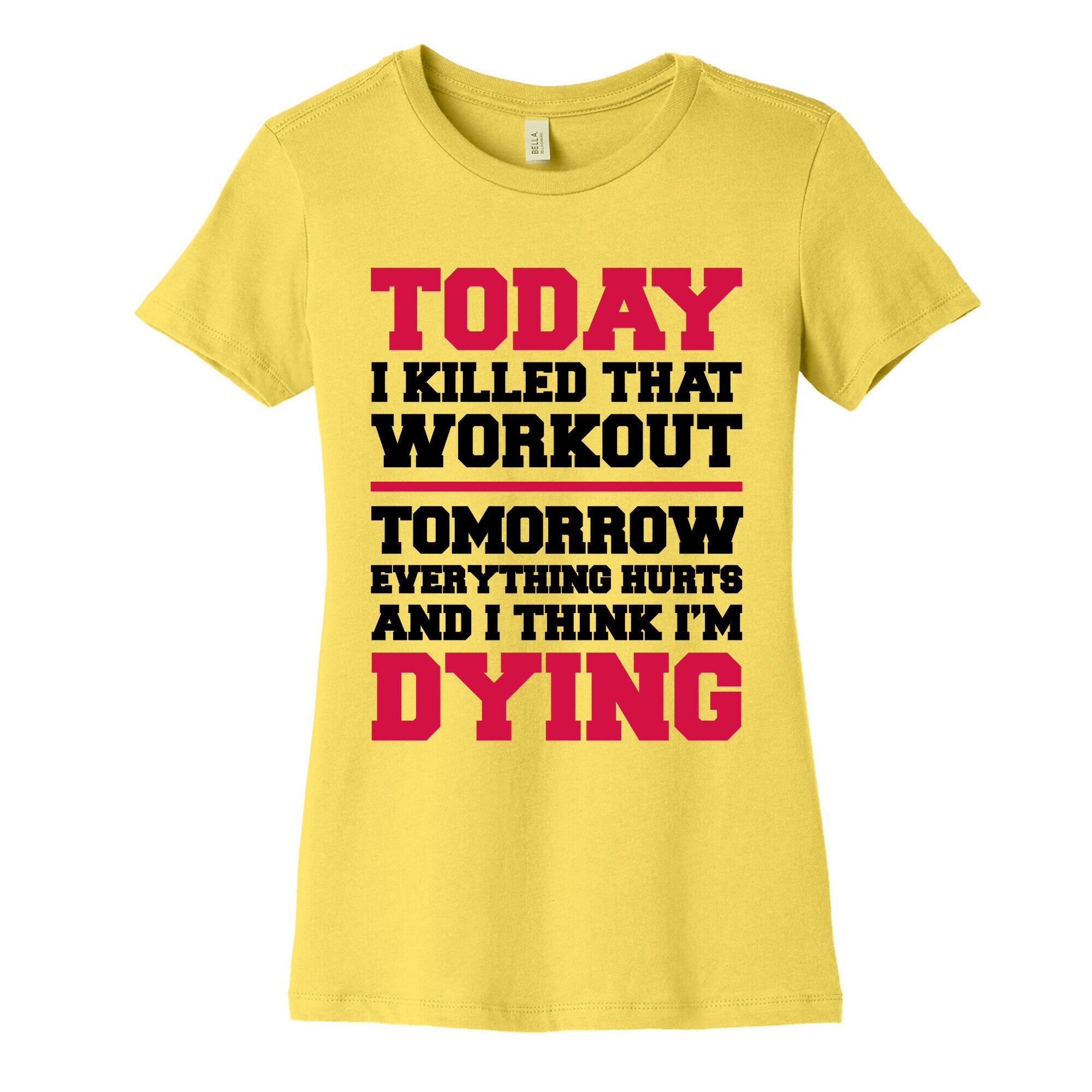 Today I Killed That Workout Women's Cotton Tee